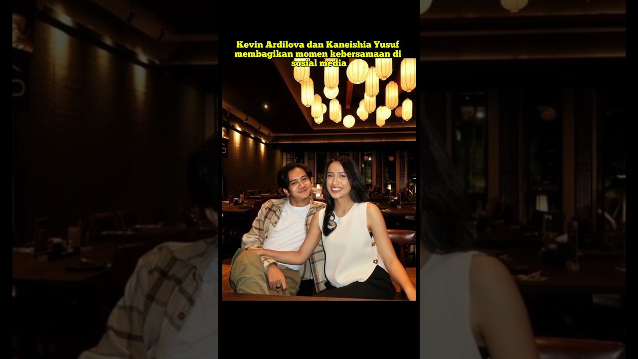 POTRET MOMEN MESRA KEVIN ARDILOVA BARENG KANEISHIA YUSUF #shorts @RRFCHANEL