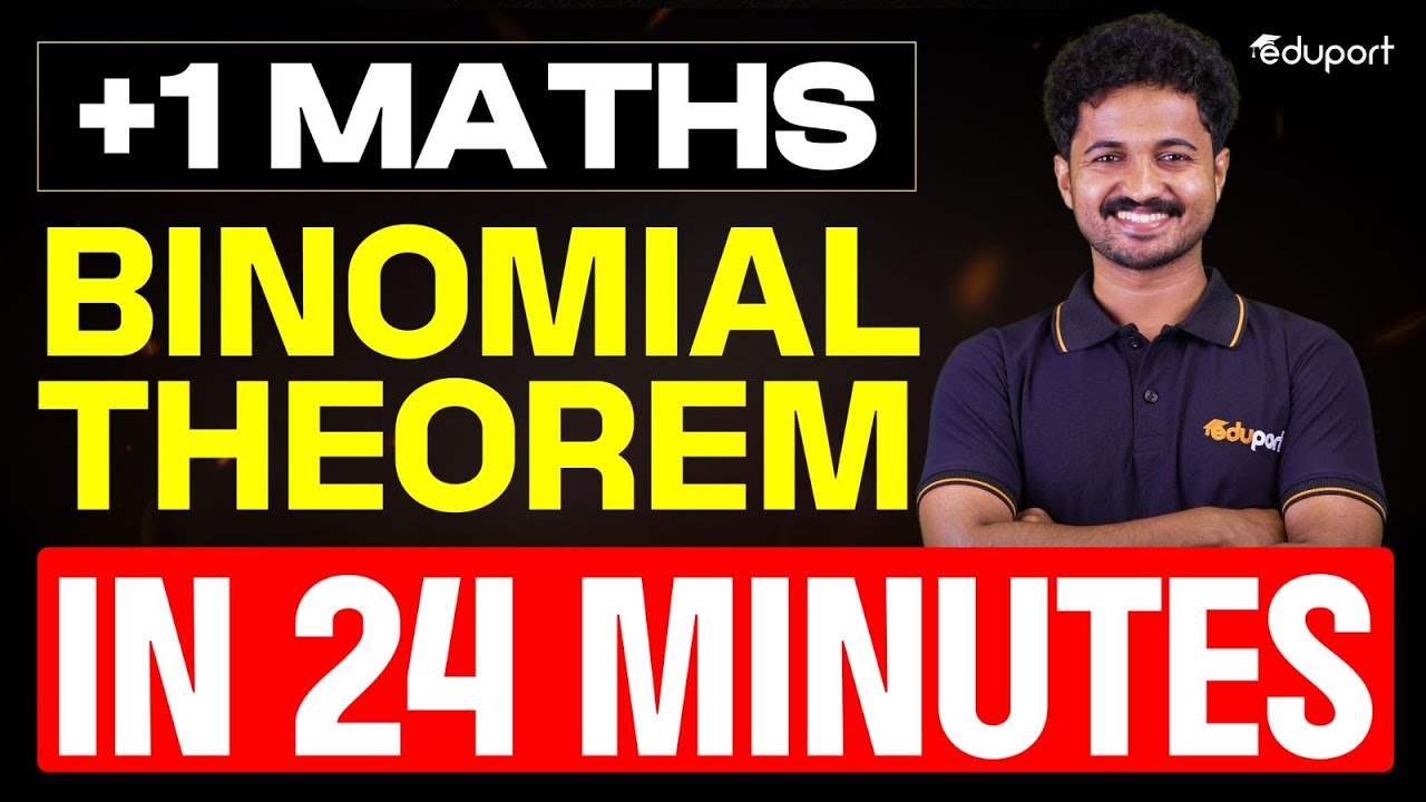 Binomial Theorem in 24 Minutes | Plus One Maths Chapter 7 | Eduport Plus One