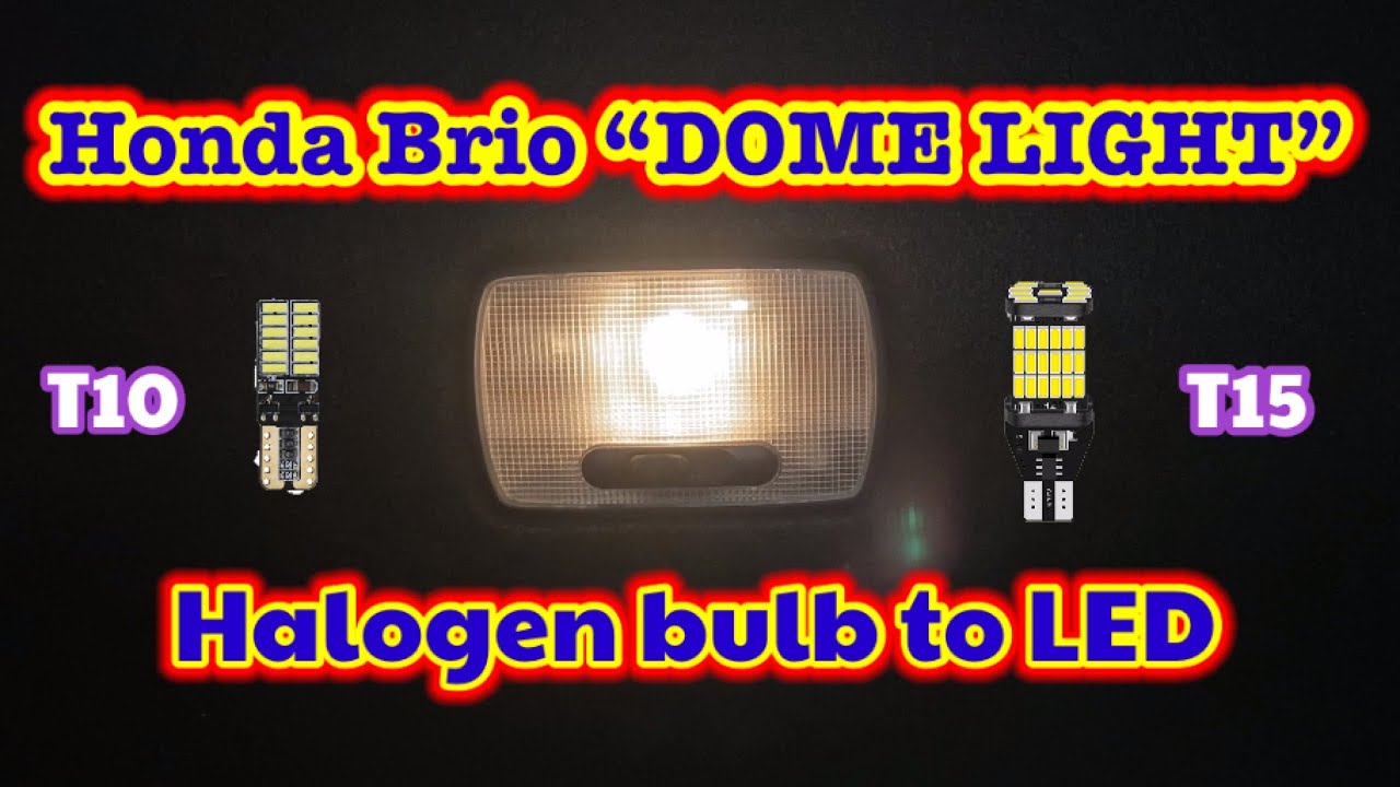 Honda Brio DOME Light (Halogen Bulb to LED)
