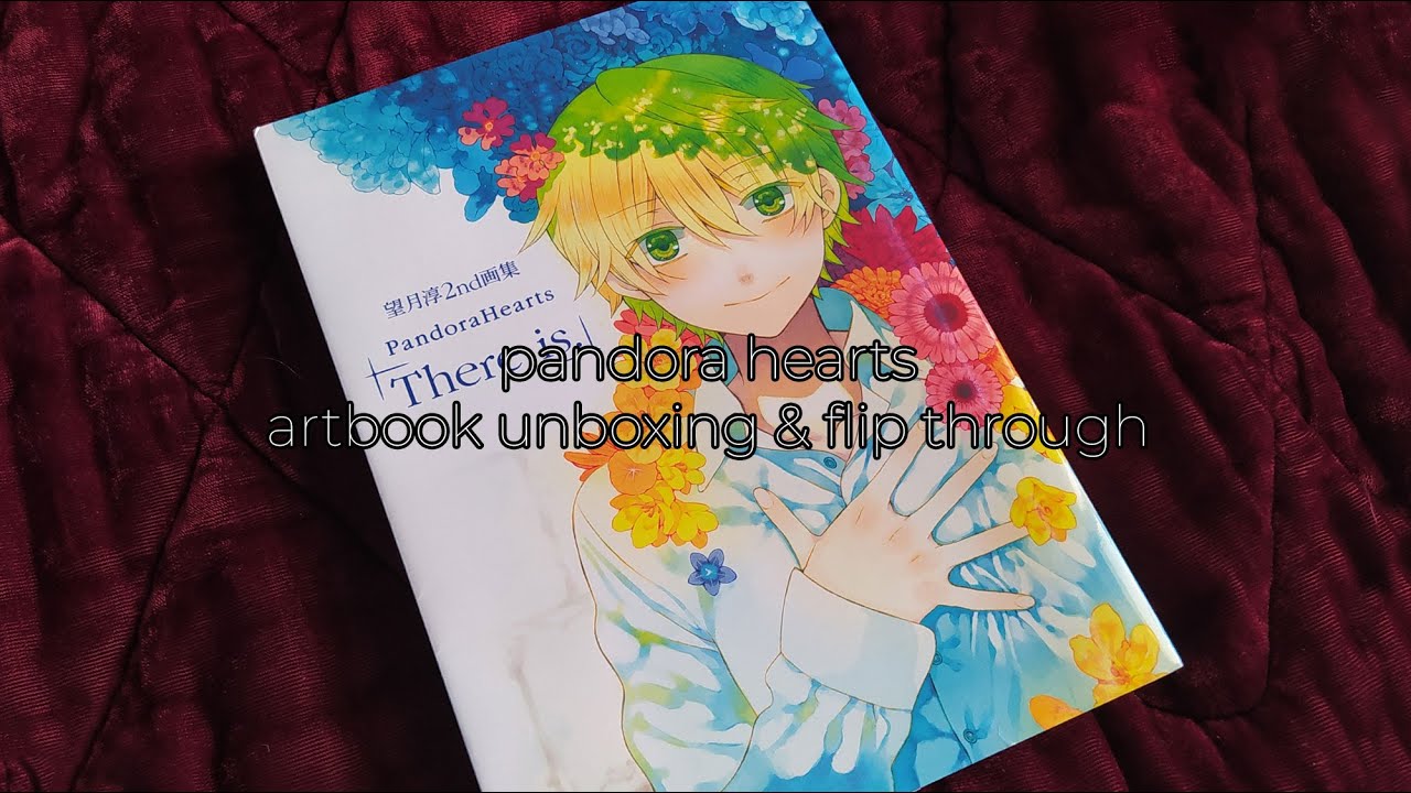 pandora hearts 2nd artbook 「 there is 」 unboxing + flip through