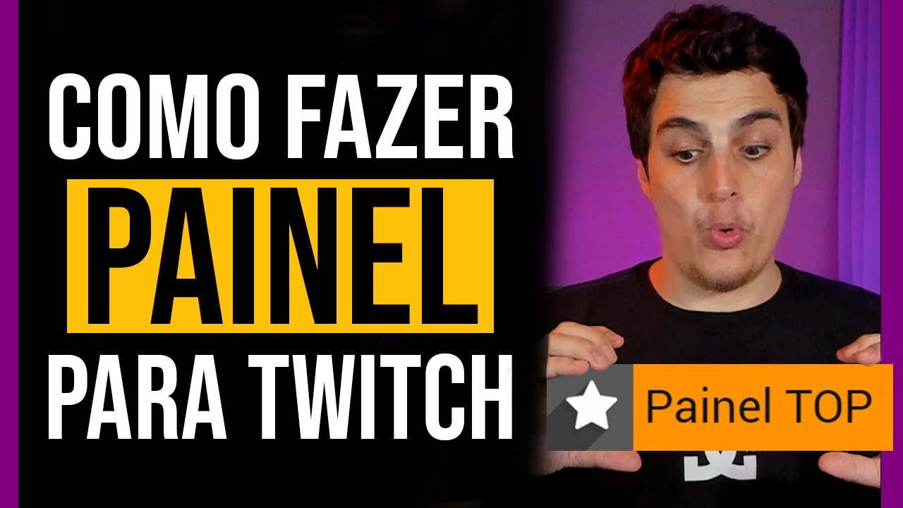Como Fazer Um PAINEL Para TWITCH
