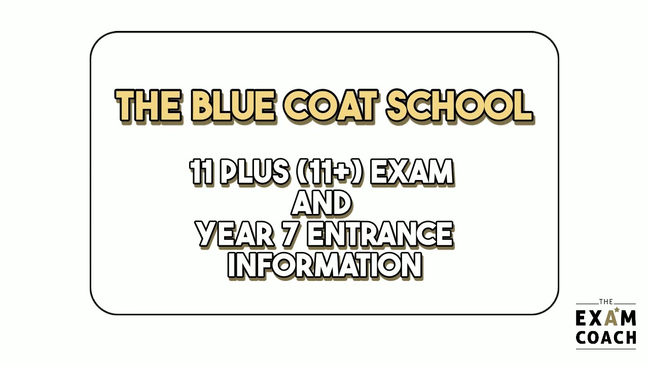 The Blue Coat School Liverpool 11+ (11 Plus) Exam Information and Admissions For Year 7 Entry
