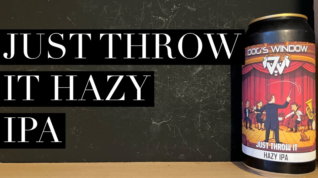 Обзор пива Dog's Window Just Throw It Hazy IPA, пивоварня Dog's Window, обзор валлийского крафтов...