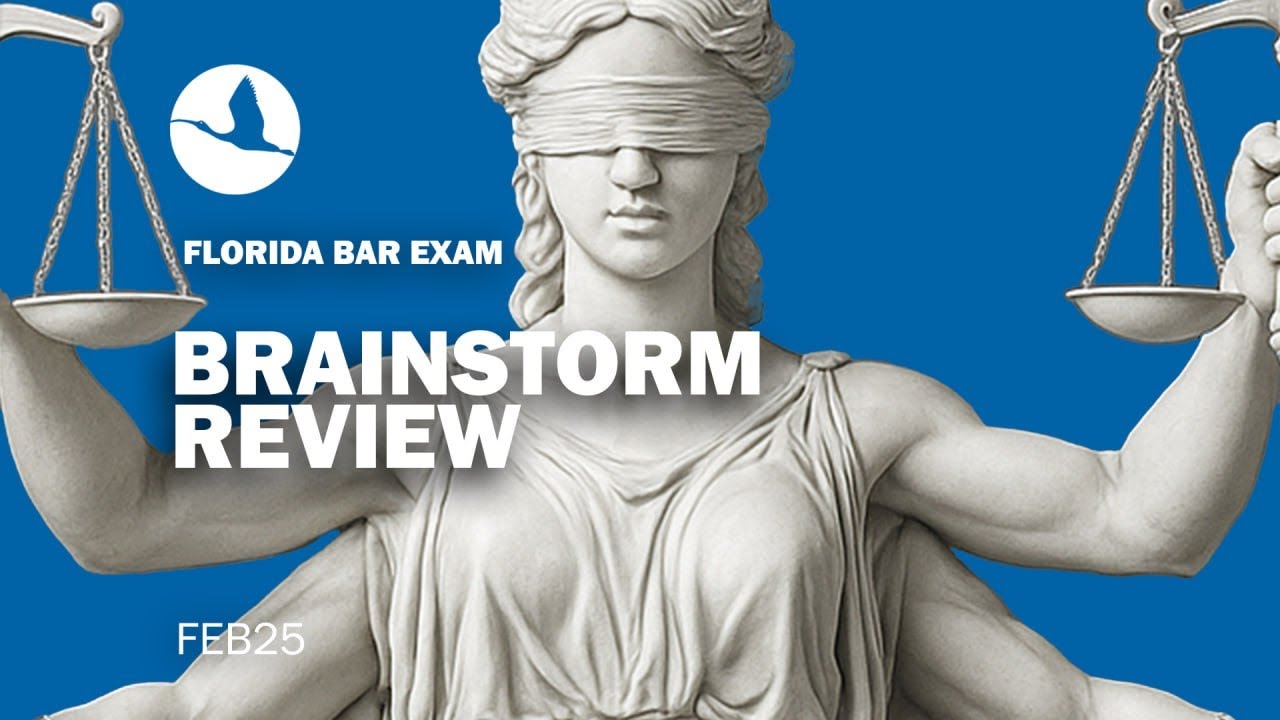 Feb 2025 Bar Exam Brainstorm Review (UBE, MBE, Florida Bar, California Bar)