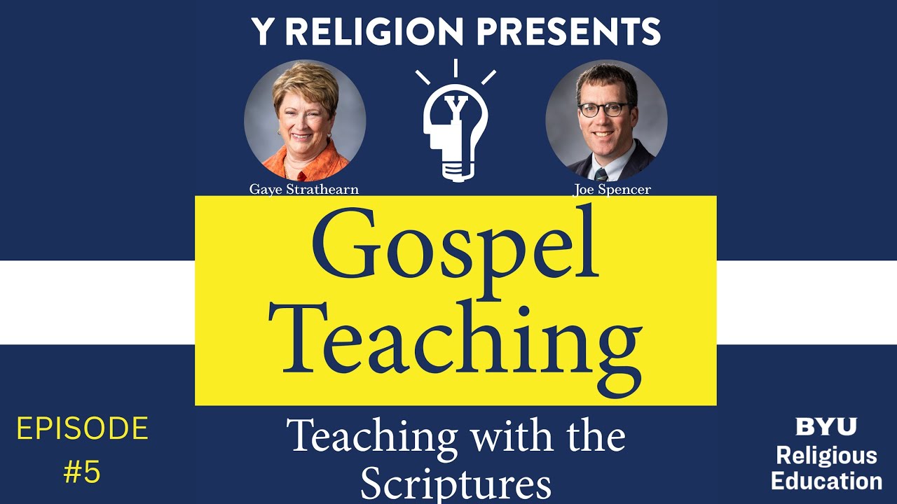 Gospel Teaching - Episode 5: Teaching with the Scriptures