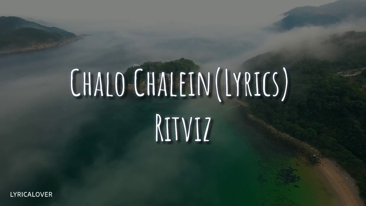 Chalo Chalein (Lyrics Video ) - Ritviz (ft. Seedhe maut)