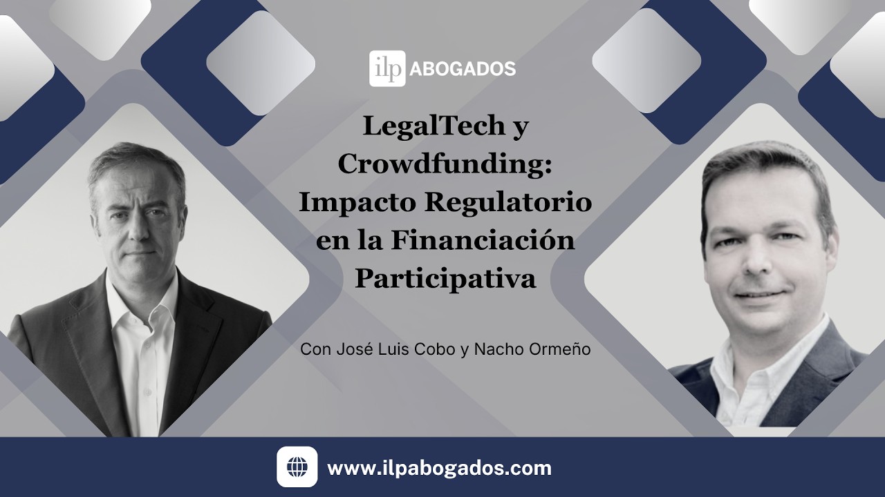 LegalTech en Crowdfunding Cómo la Tecnología y la Regulación transforman la inversión.
