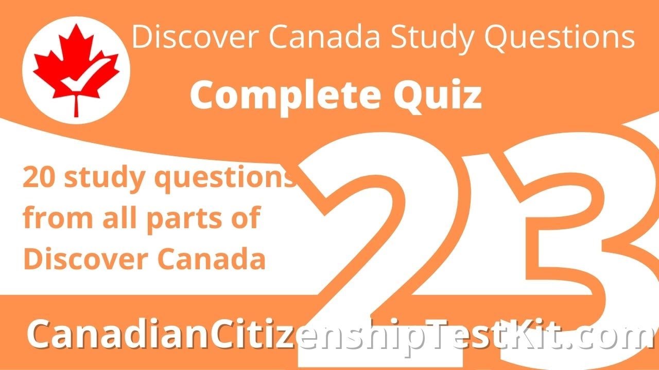 Canadian Citizenship Test 2025 - Discover Canada Study Questions: Quiz 23