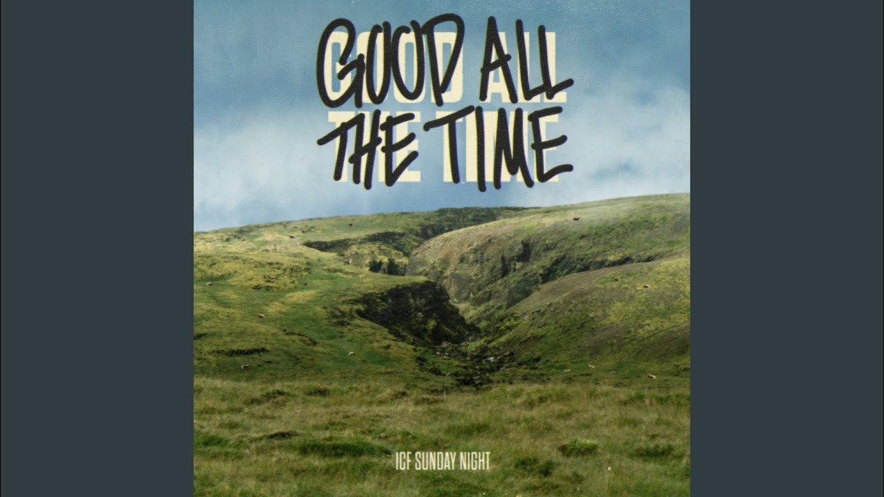Good All The Time (Live)