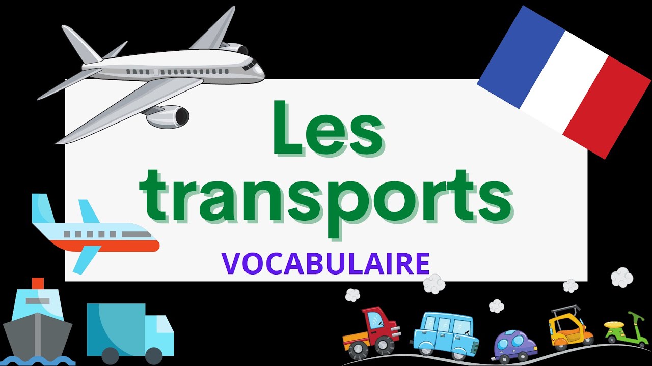 Les modes de transport | Transportation in French | French vocabulary for beginners