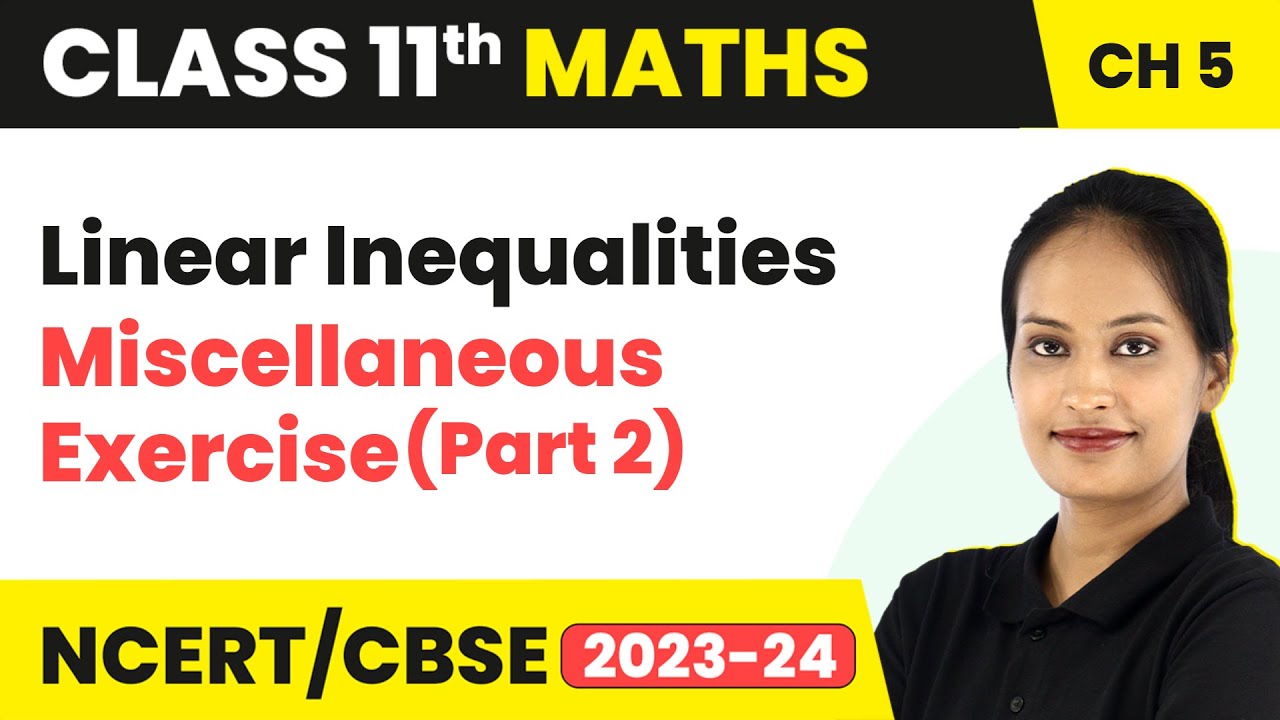 Linear Inequalities - Miscellaneous Exercise (Part 2) | Class 11 Maths Chapter 5 (2023-24)