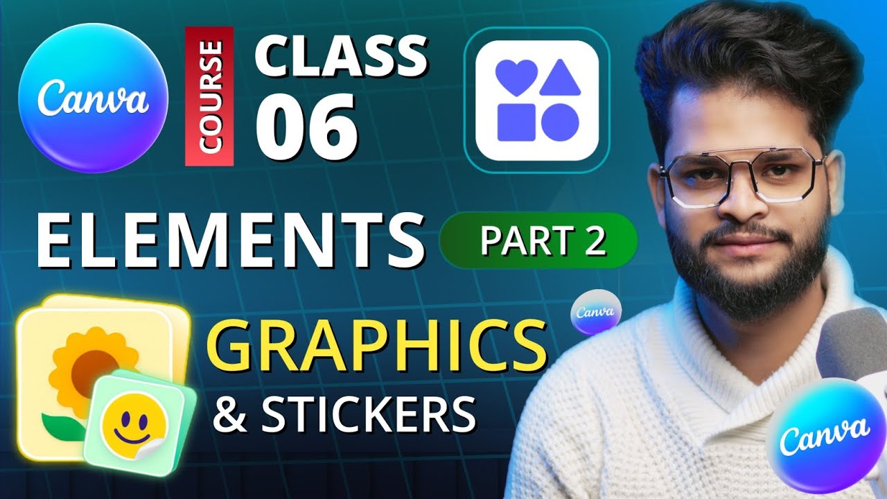 Class 06: How to Add Graphics and Stickers in Canva | Canva Design Tutorial