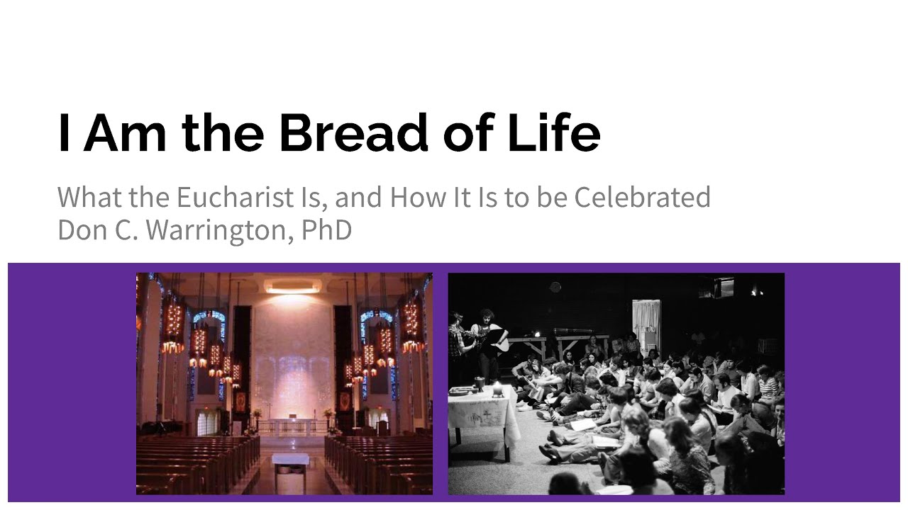 I Am the Bread of Life: How Do We Celebrate the Eucharist