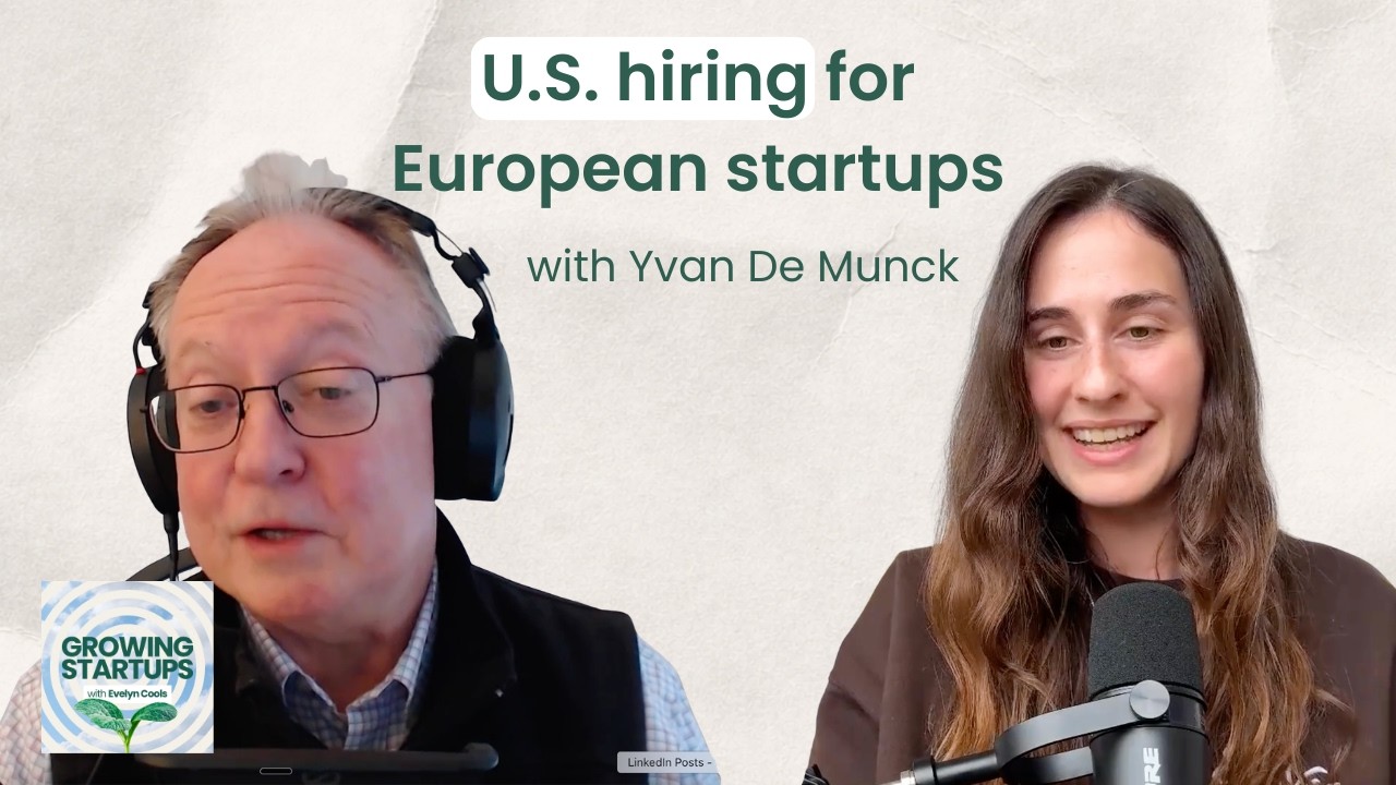 What European Founders Should Know About Hiring in the U.S. with Yvan De Munck