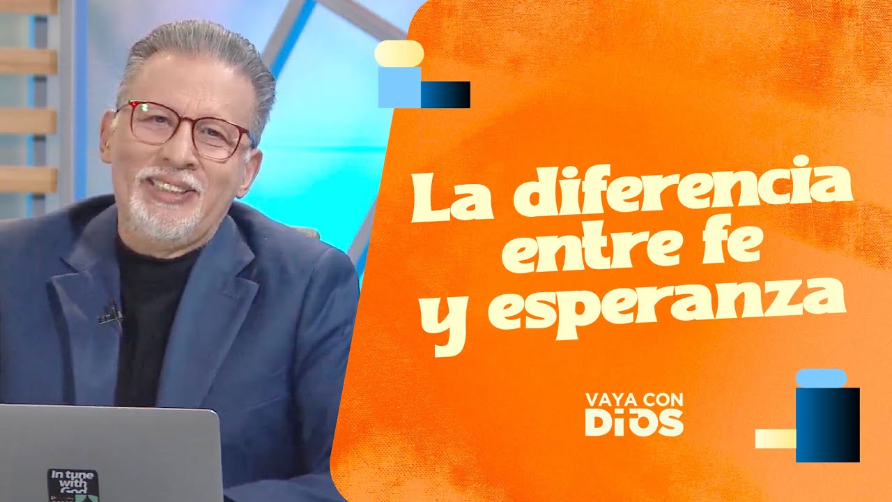 La diferencia entre esperanza y fe - VCD. Ep. 1621