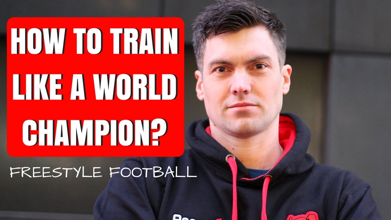 HOW TO TRAIN LIKE A WORLD CHAMPION - AZUN Freestyle Football Skills