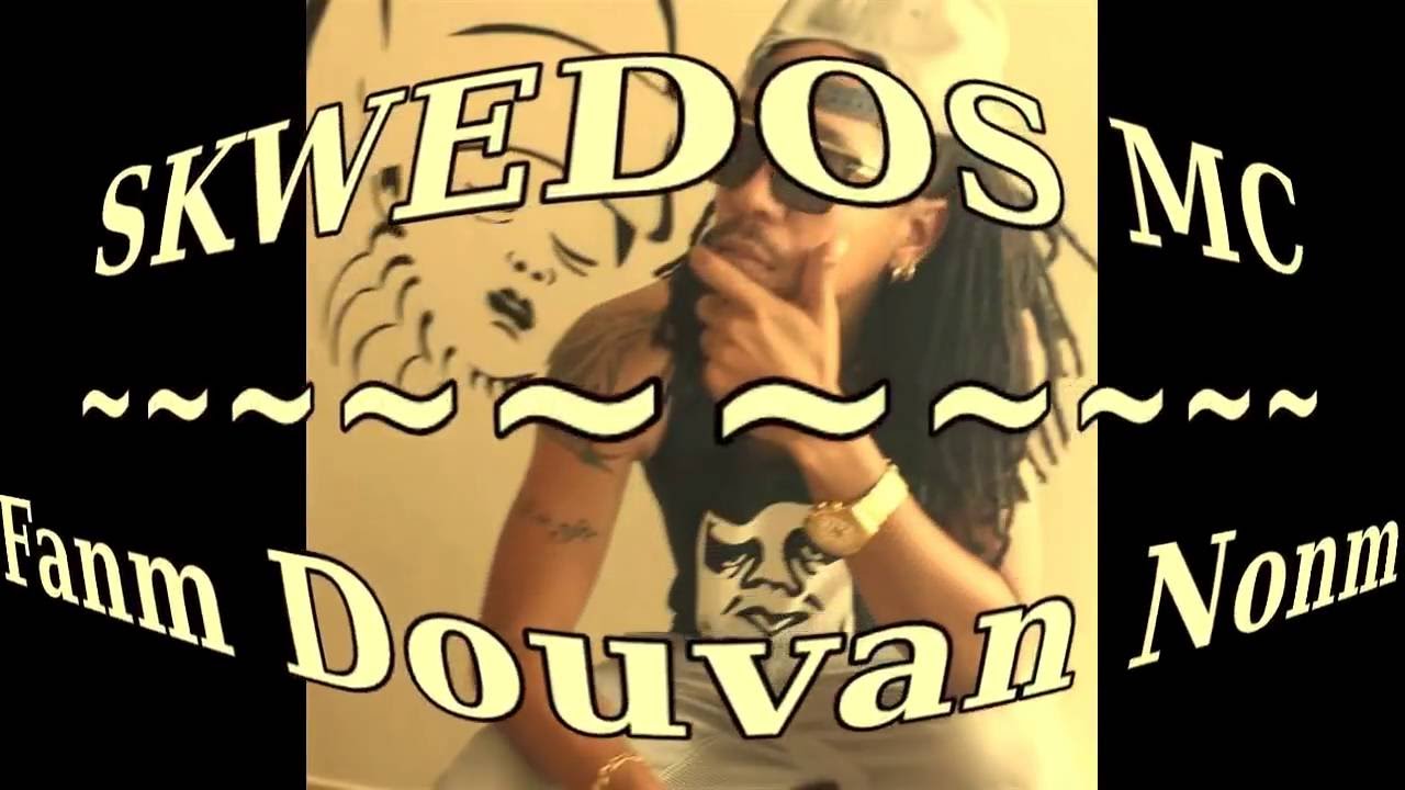 SKWEDOS MC - FANM DOUVAN NONM [juin 2k16] FDN