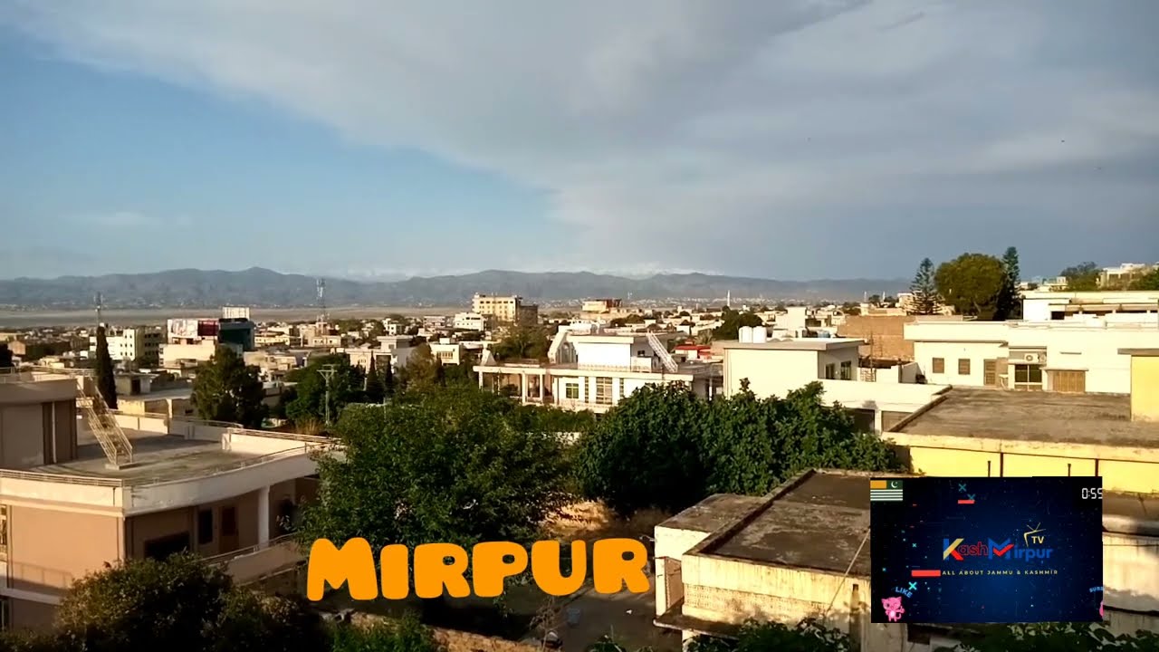 Look Mirpur City View | New Mirpur Azad Kashmir