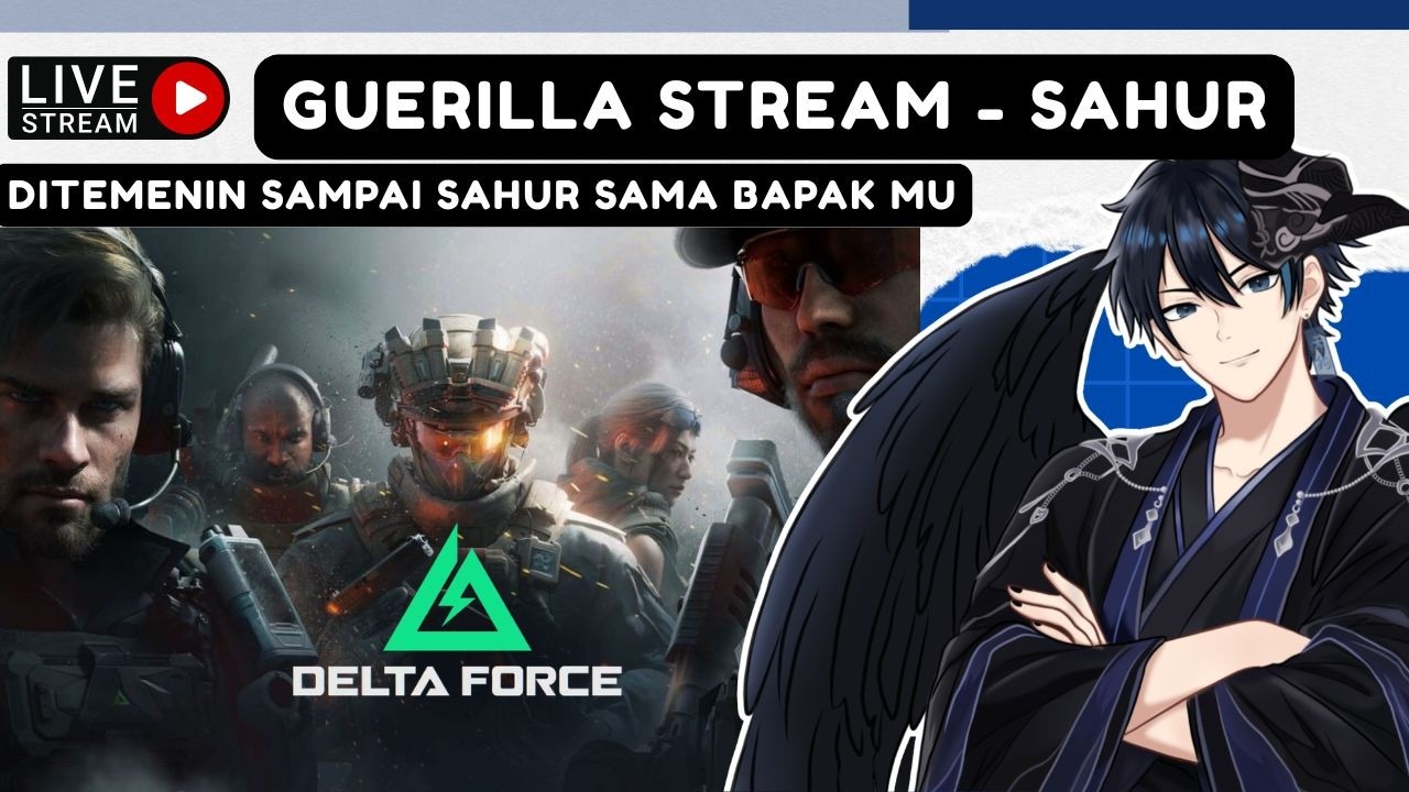 GUERILLA STREAM - Ditemenin Sampai Sahur Sama Bapak Mu