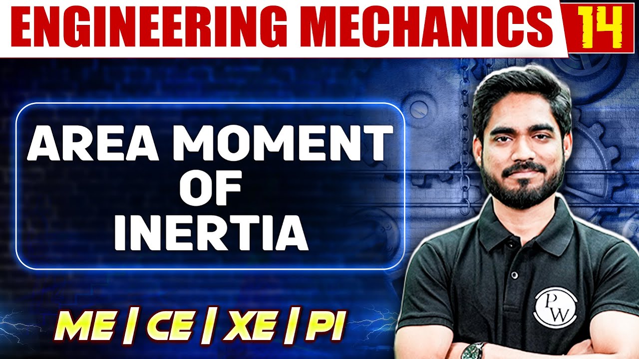 Engineering Mechanics 14 | Area Moment Of Interia | ME | CE | XE | PI | GATE 2025 Series