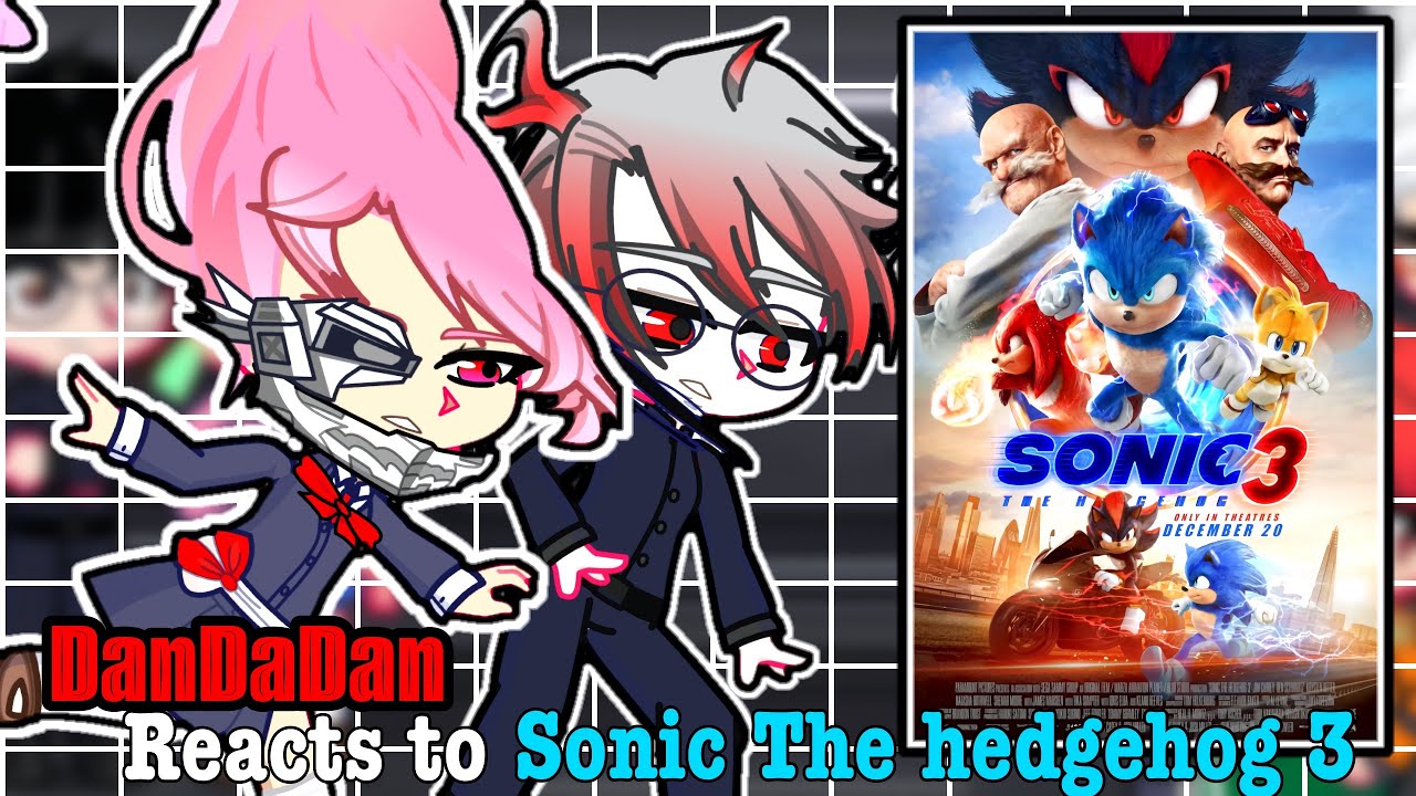 Dandadan react to Sonic Movie 3  1/?