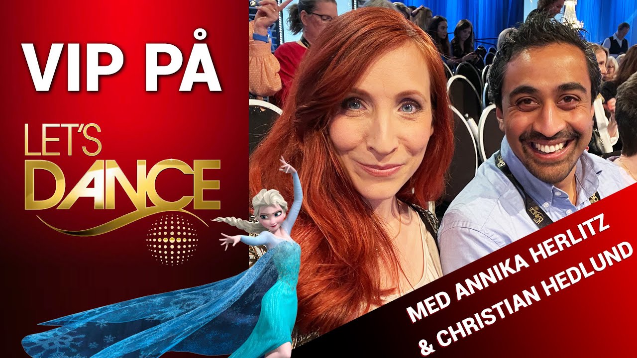 VIP på LET'S DANCE | MED RÖSTSKÅDESPELARNA ANNIKA HERLITZ & CHRISTIAN HEDLUND