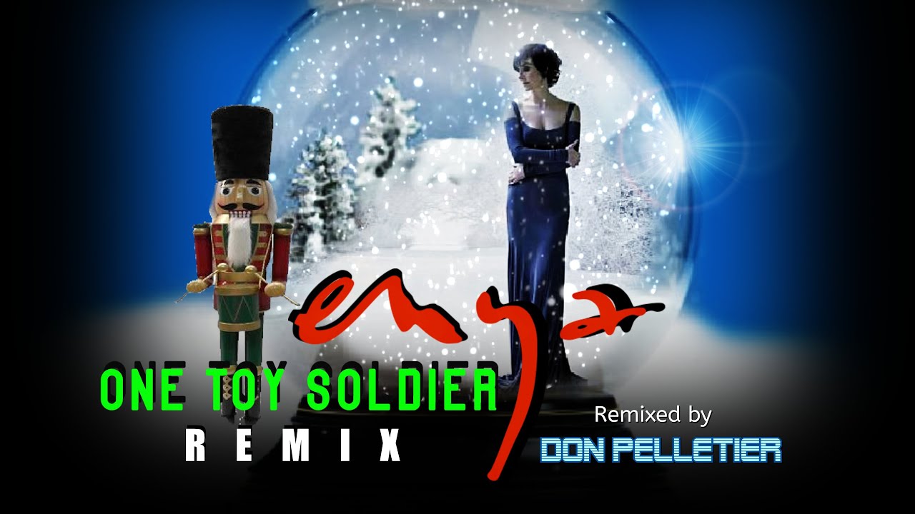 Enya - One Toy Soldier (Remix) - Remixed by Don Pelletier
