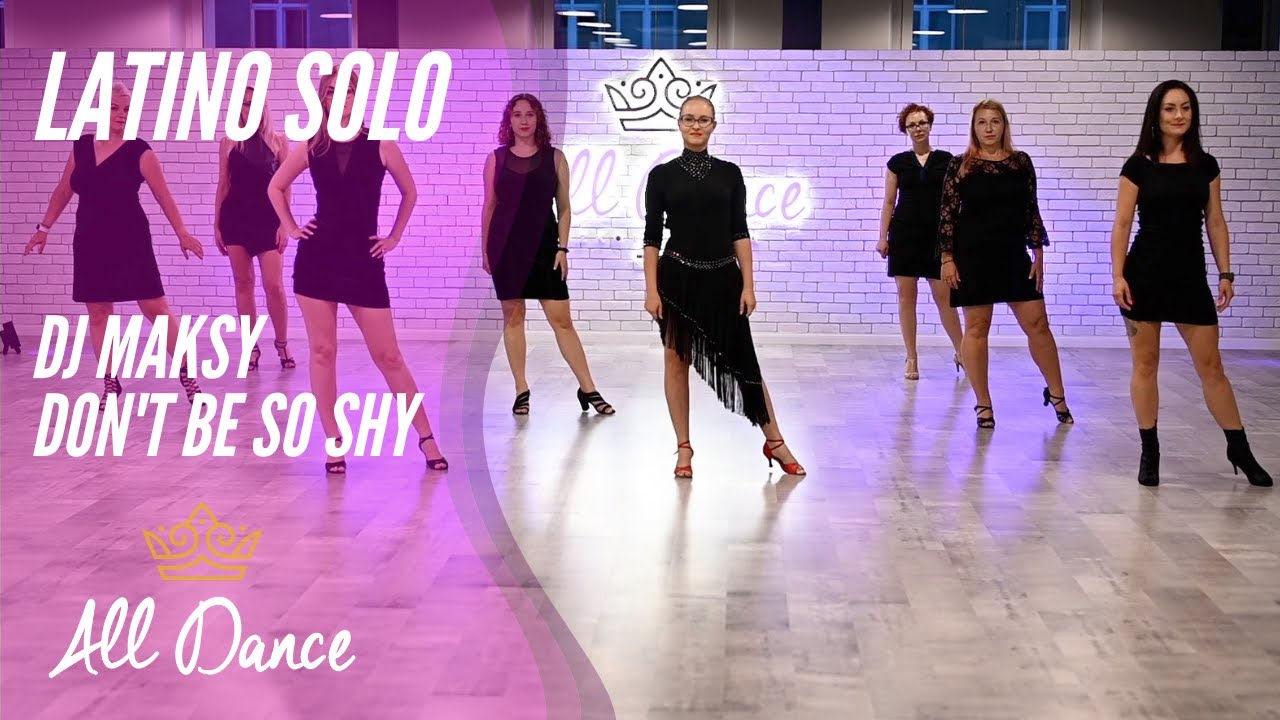 Choreo Latino Solo - DJ Mak -Don't Be So Shy - Alldance.pl