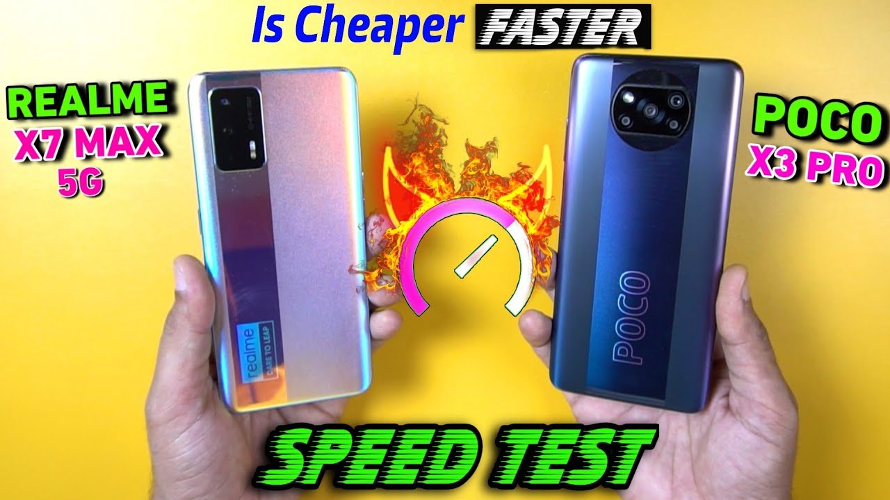 Realme X7 Max Vs Poco X3 Pro : Speed Test Comparison