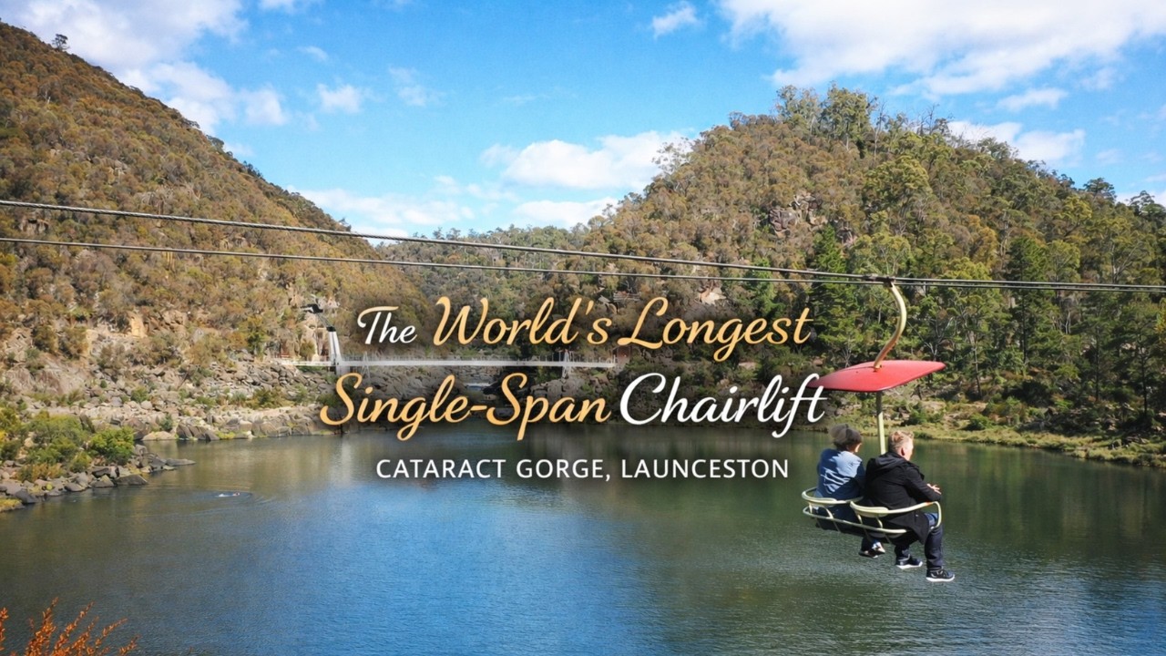 The World’s Longest Single-Span Chairlift | Cataract Gorge, Launceston