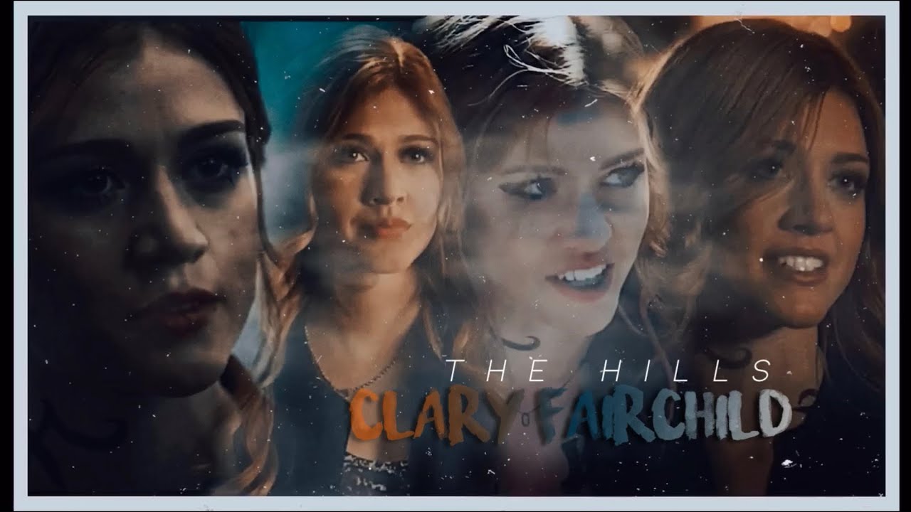 Clary Fairchild — The Hills | Shadowhunters