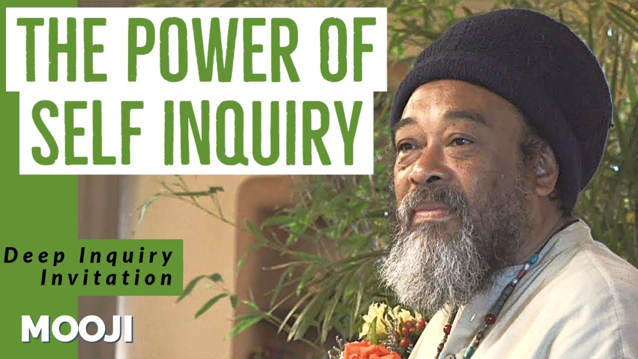Mooji - The power of SELF INQUIRY - Deep Inquiry ( INVITATION )