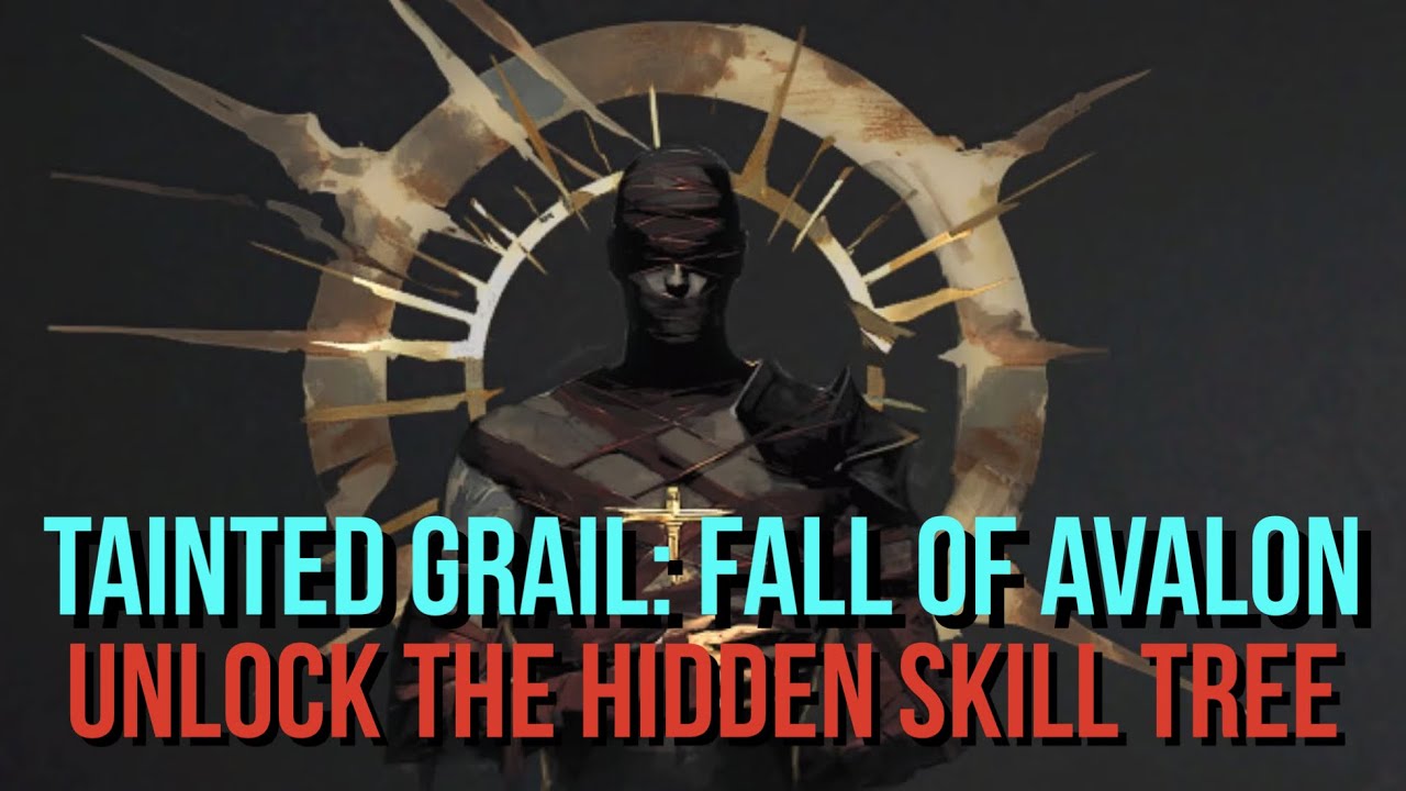Tainted Grail Fall of Avalon- How to unlock The Hidden Skill Tree