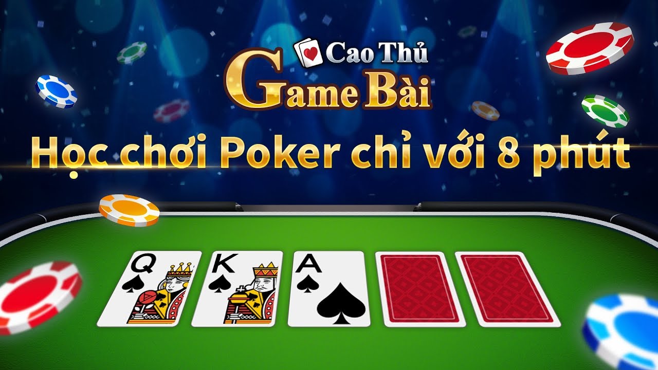 【Hướng dẫn chơi Texas Poker】Xem 8 ph&uacute;t - Biết ngay c&aacute;ch chơi!