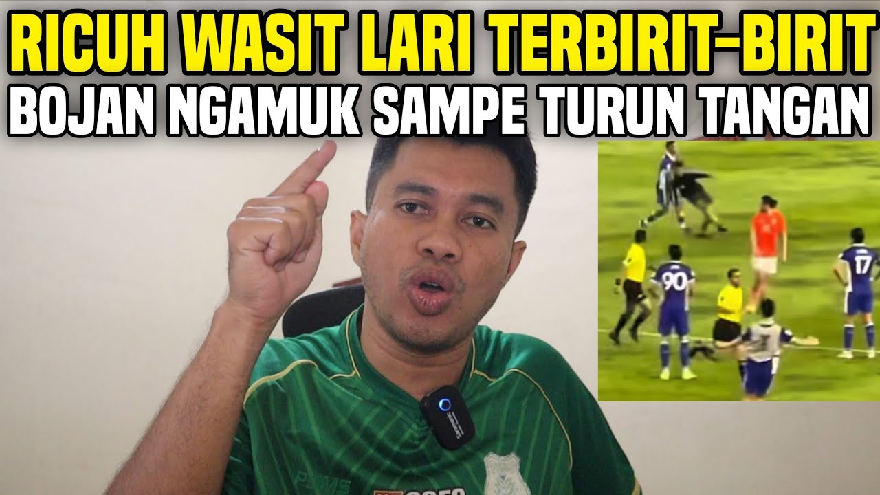WASIT PANIK LARI TERBIRIT-BIRIT‼️BOJAN NGAMUK SAMPE TURUN TANGAN‼️ LAGA PERSIB BERAKHIR RICUH‼️