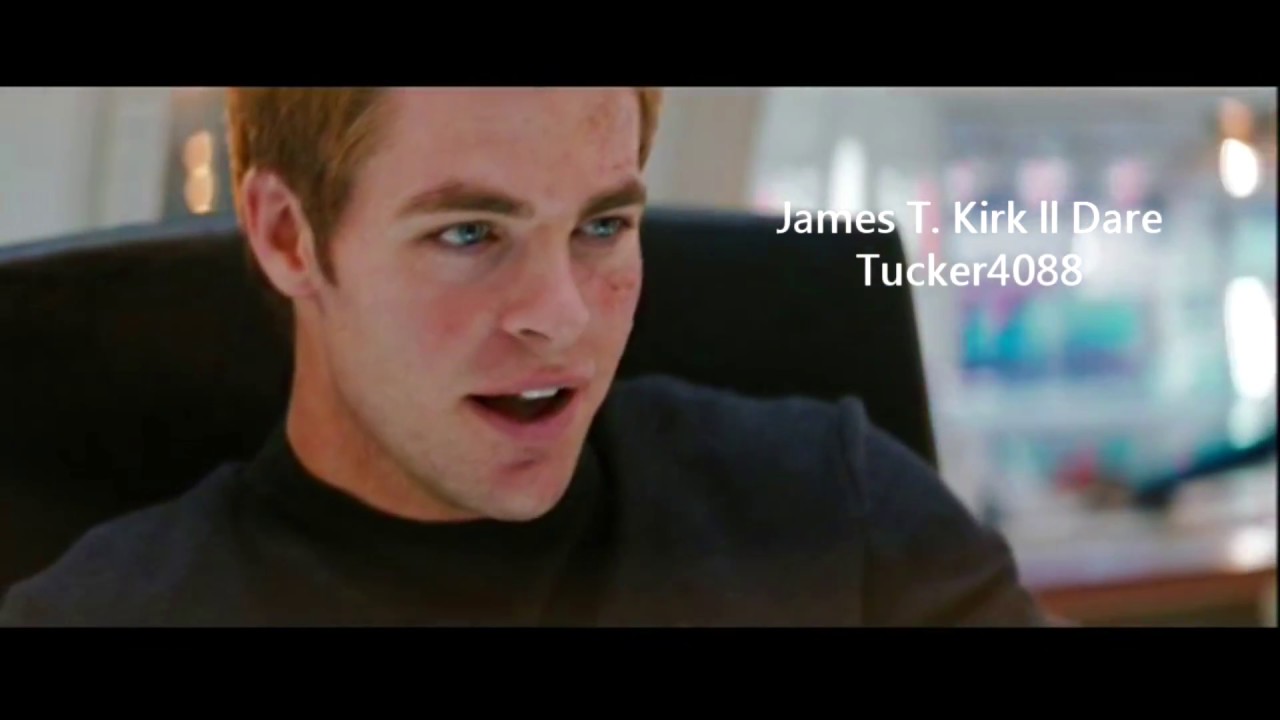James T. Kirk ll Dare