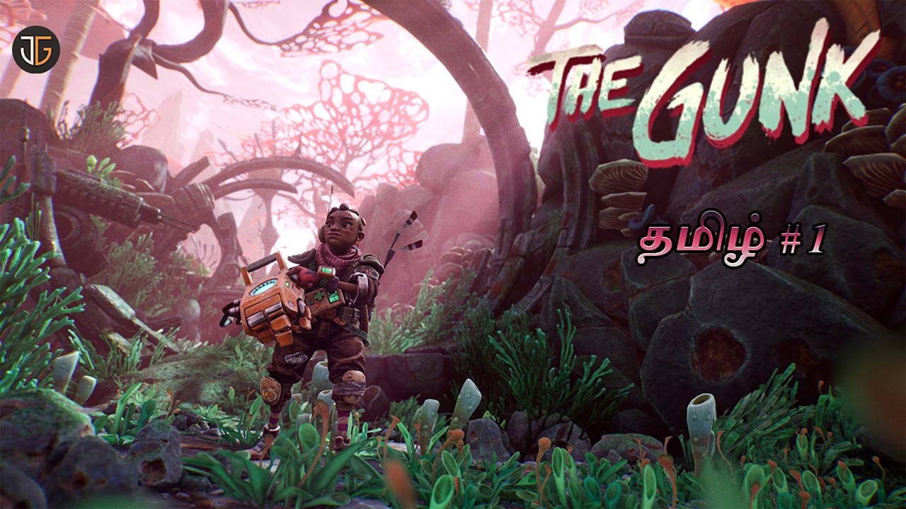 🔴 The Gunk | Part 1 | Sci-Fi Adventure & Exploration | Tamil Gameplay