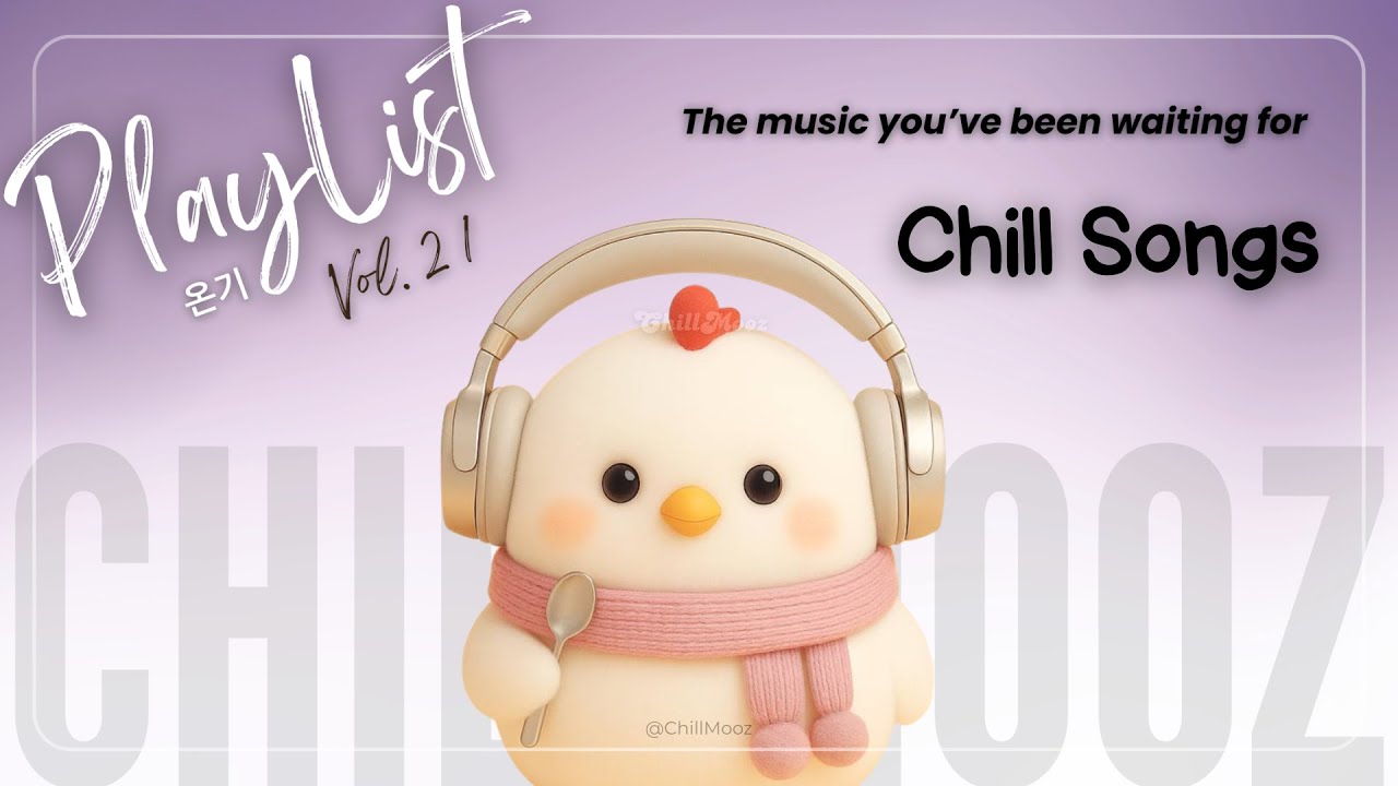 𝑷𝒍𝒂𝒚𝒍𝒊𝒔𝒕 🐔 Chill Songs Vol.21 | Light Breeze Chill Pop & Pastel Dreams ✨ | เพลงชิลๆ ฟังเพลิน | Music