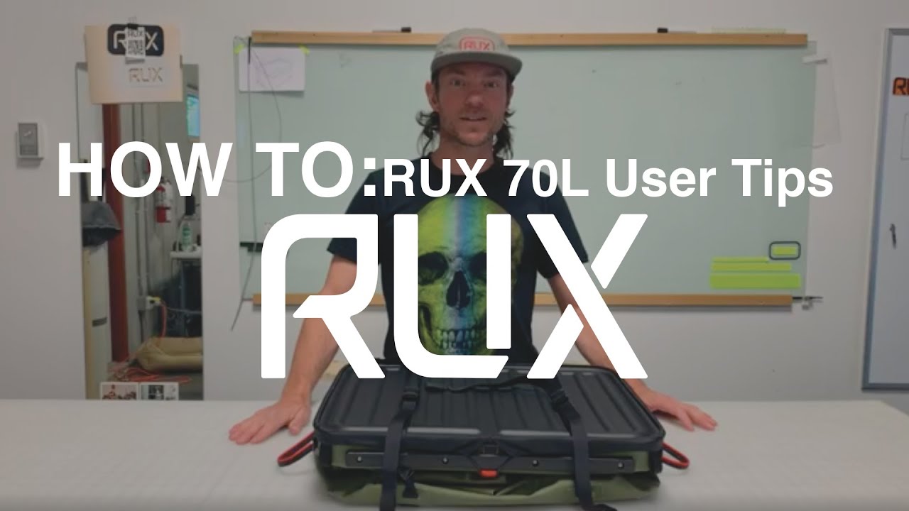 HOW TO: RUX 70L User Tips