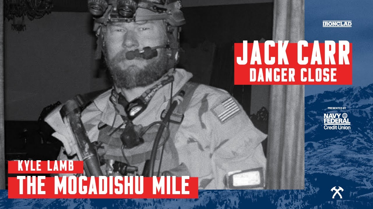 Kyle Lamb: The Mogadishu Mile - Danger Close with Jack Carr