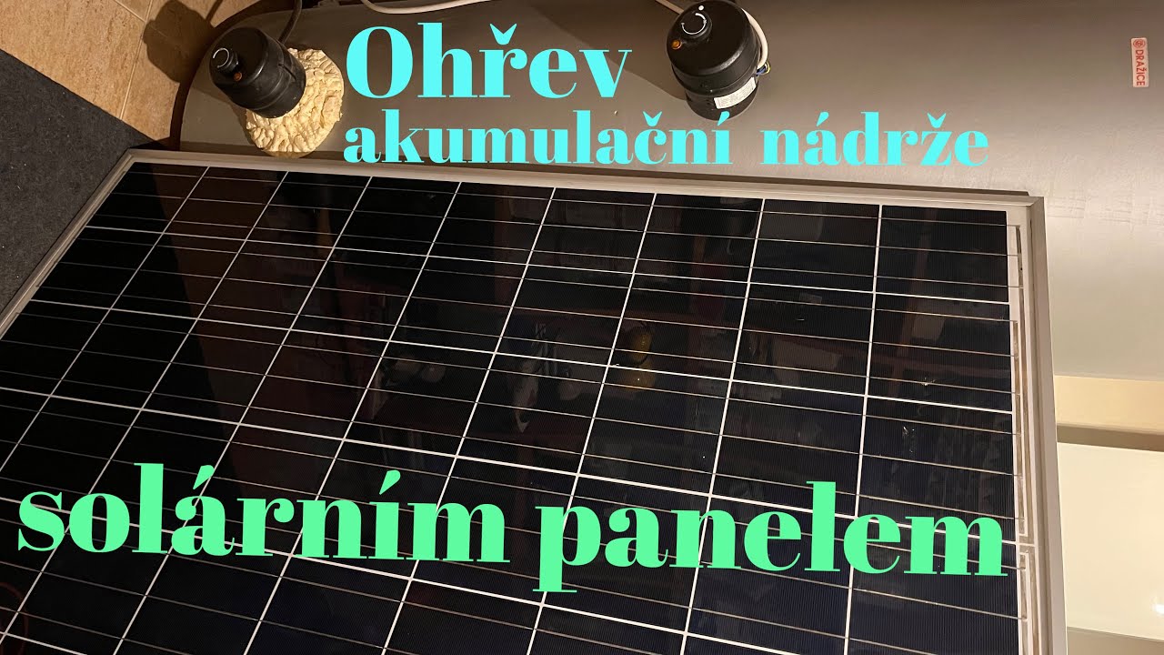 Solární panely a ohřev akumulační nádrže