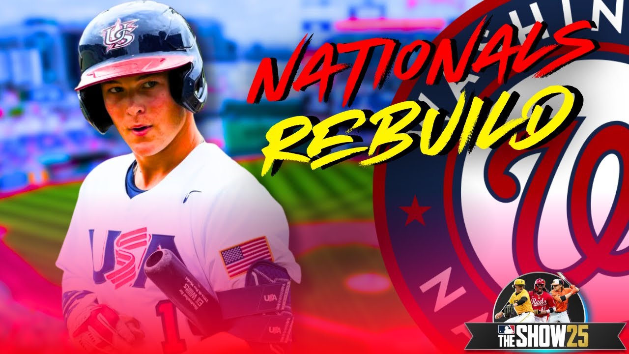 ELI WILLITS Rebuild - Washington Nationals Rebuild (MLB the Show 25 Franchise)