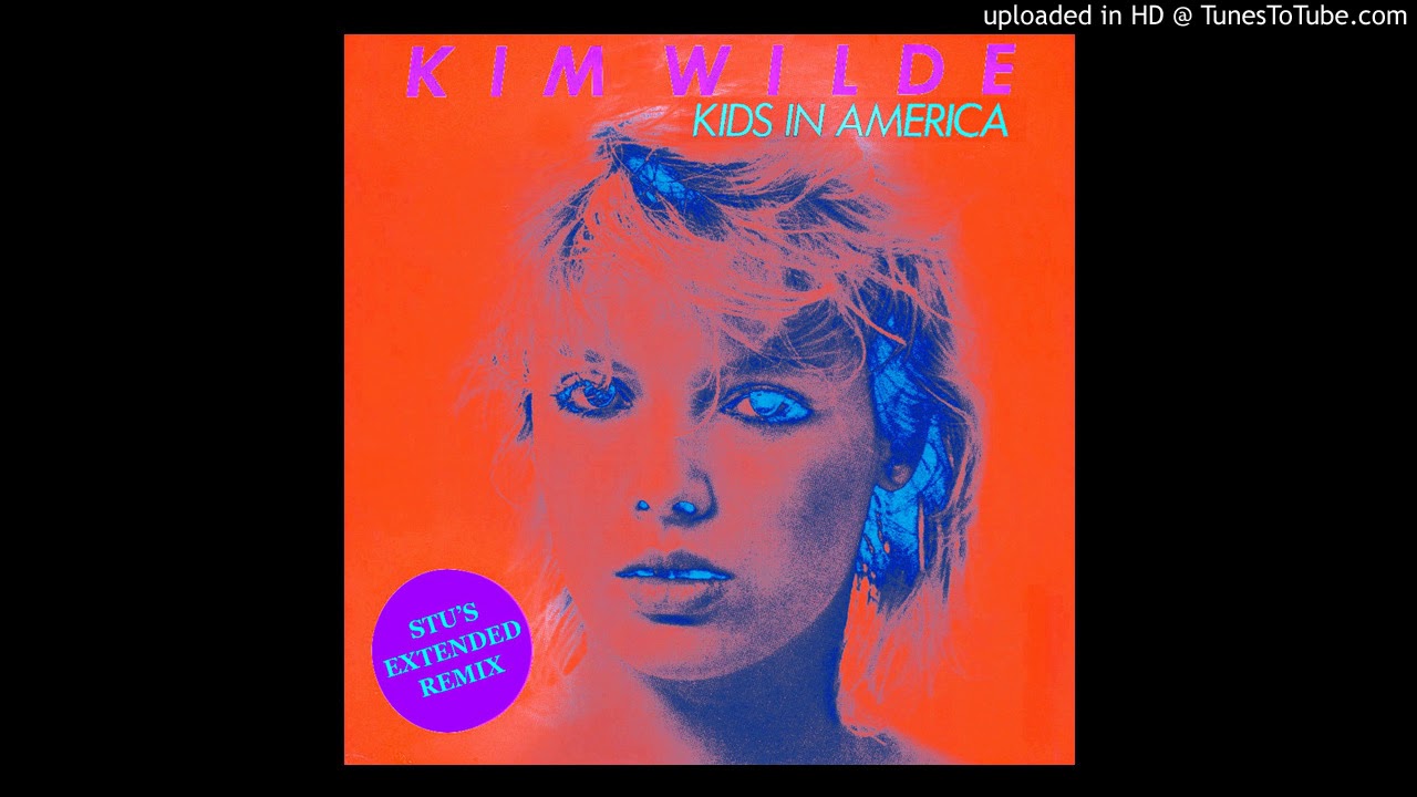 Kim Wilde - Kids in America [Stu's Extended Remix]