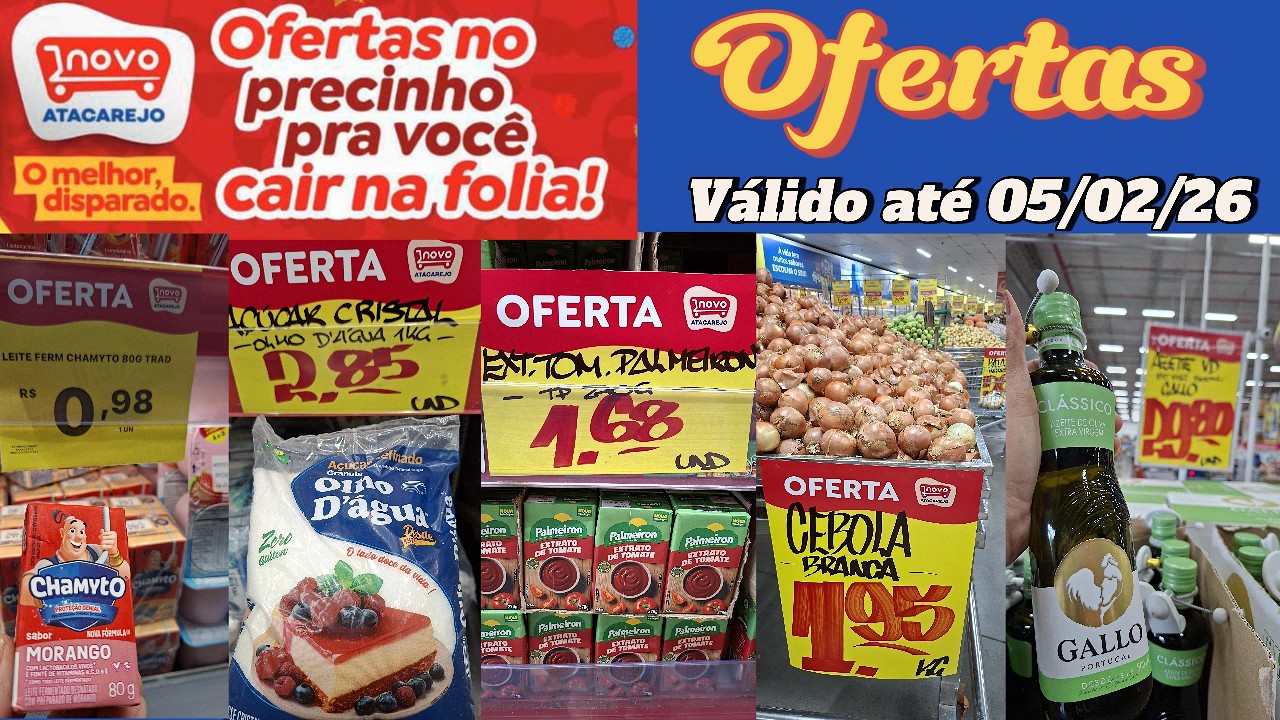 NOVO ATACAREJO OFERTAS IMBATÍVEIS - VÁLIDO ATÉ 05/02/26 - HORTIFRUTI, CEBOLA, LEITE, ARROZ, AÇÚCAR..