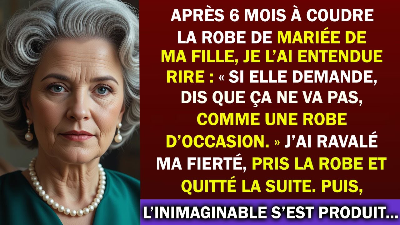 J'AI COUSU SA ROBE DE MARIÉE 6 MOIS. PUIS ELLE A DIT : 