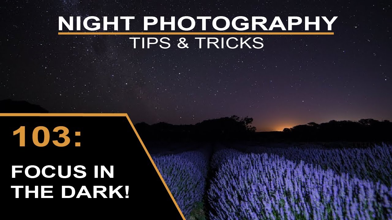 How to photograph the milkyway and stars 103 - FOCUS