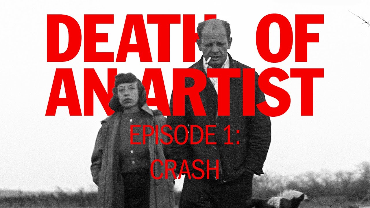 Episode 1: Crash | Death of an Artist: Krasner and Pollock