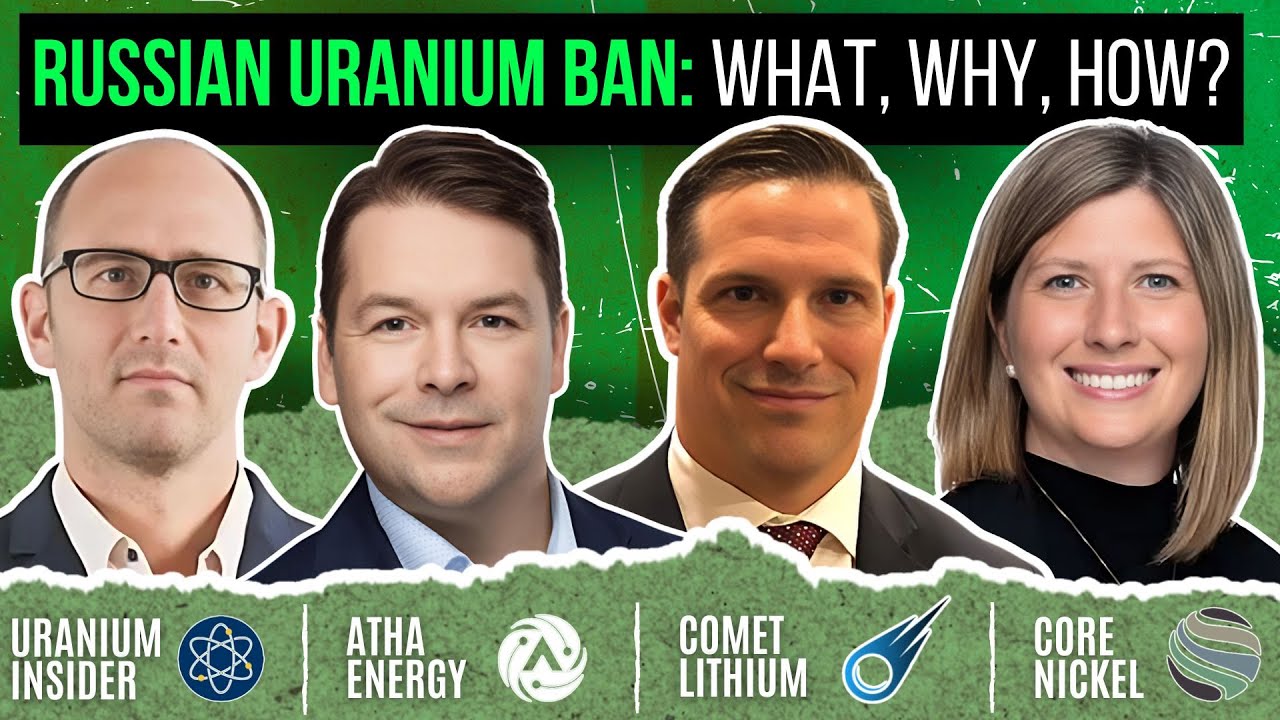 Uranium Insider on The Russian Uranium Ban + 3 CEO Interviews