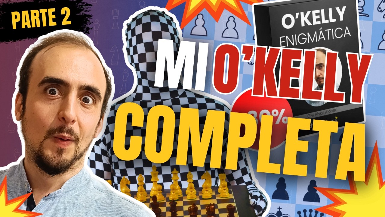 ¡APRENDE la SICILIANA O'KELLY ENIGMÁTICA COMPLETA del SPEEDRUN de CERO a GRAN MAESTRO! PARTE 2