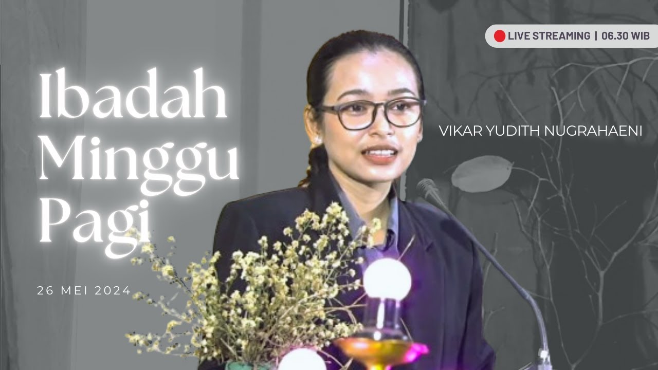 Ibadah Minggu GKJW Jember | Minggu, 26 Mei 2024